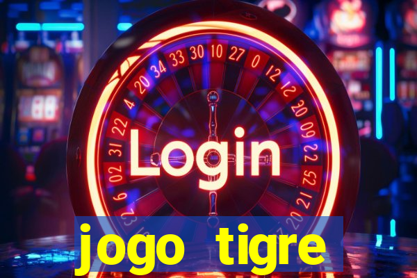 jogo tigre plataforma nova